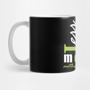 Less perfection, more authenticity. Mug